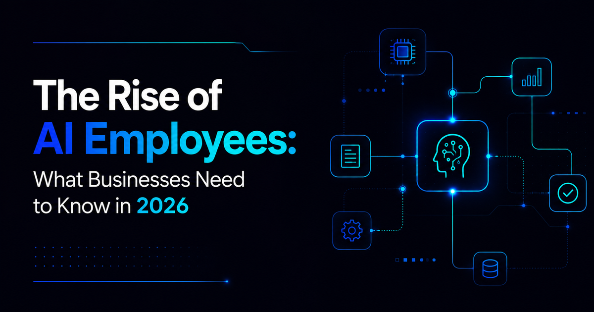 The Rise of AI Employees: What Businesses Need to Know in 2026