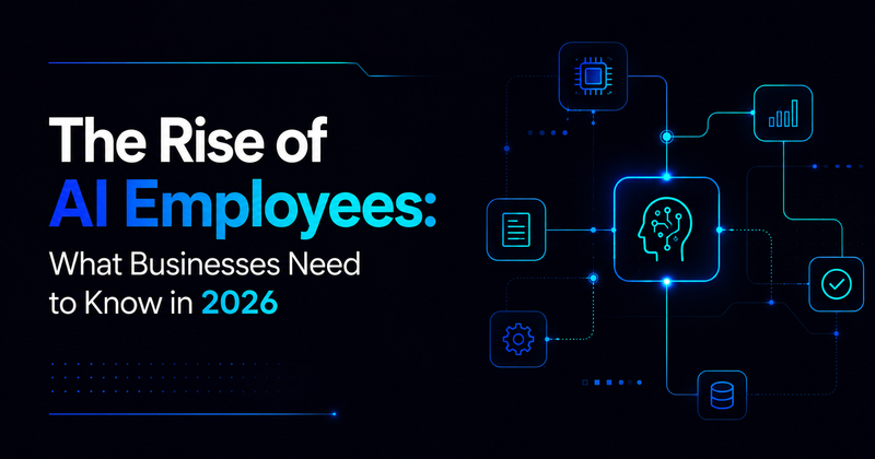 The Rise of AI Employees: What Businesses Need to Know in 2026