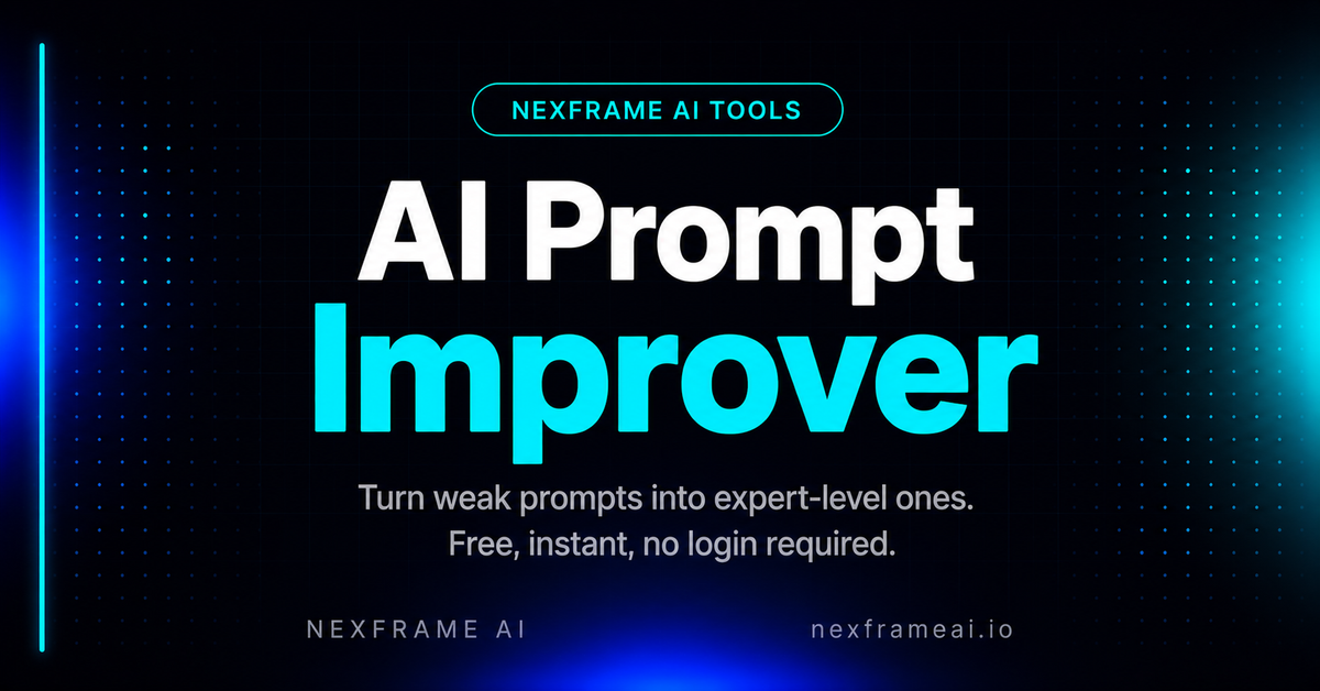 Free AI Prompt Improver — Turn Weak Prompts Into Expert-Level Ones | Nexframe AI